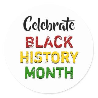 Celebrate Black History Month Classic Round Sticker