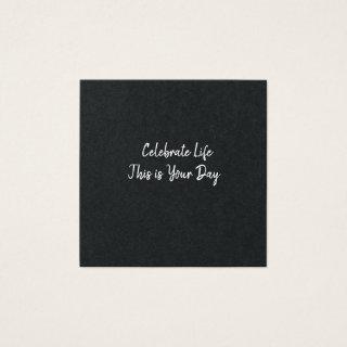 Celebrate Life This Is Your Day