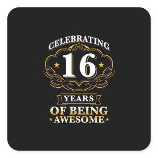 Celebrating 16 Years Of Being Awesome Square Sticker