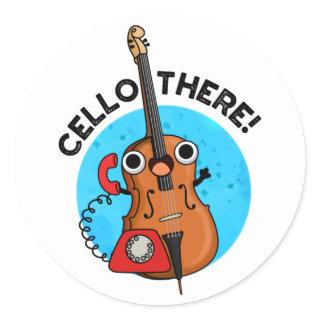 Cello There Funny Telephone Pun  Classic Round Sticker