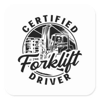 Certified Forklift Driver Truck Forklift Operator Square Sticker