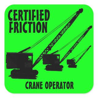 CERTIFIED FRICTION CRANE OPERATOR VINTAGE CRAWLER SQUARE STICKER