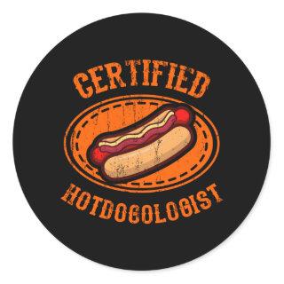 CERTIFIED HODOGOLOGIST Hot Dog Eating Contest Hot Classic Round Sticker