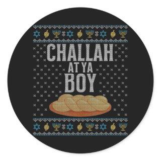 Challah At Ya Boy Funny Ugly Hanukkah Jewish Classic Round Sticker