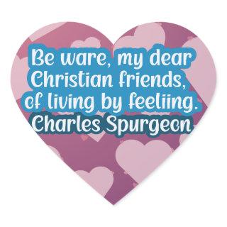 Charles Haddon Spurgeon quote Heart Sticker
