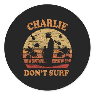 Charlie Don'T Surf Military Vietnam War Classic Round Sticker