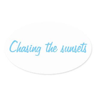 Chasing The Sunsets Oval Sticker