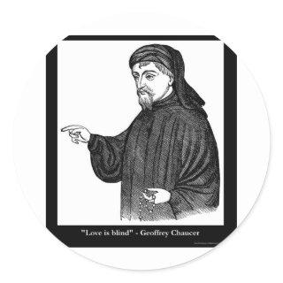 Chaucer Love Is Blind Quote Tees Gifts MORE! Classic Round Sticker