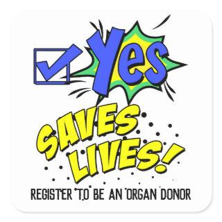 Check Yes to Save Lives, Donor Awareness Square St Square Sticker