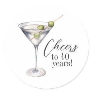 Cheers to 40 Years Martini Cocktail Birthday Party Classic Round Sticker