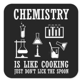 chemistry is like cooking funny chemist quote square sticker