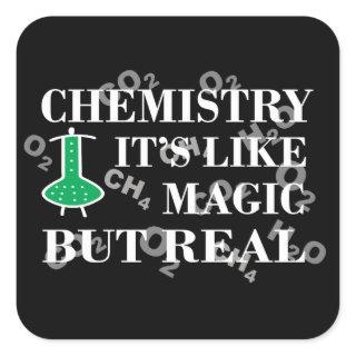 Chemistry is like magic but real square sticker