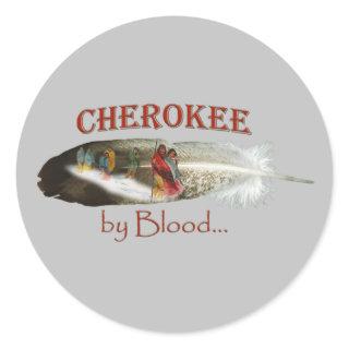 Cherokee by Blood Classic Round Sticker