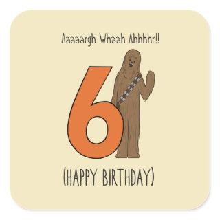 Chewbacca - Happy Sixth Birthday Square Sticker