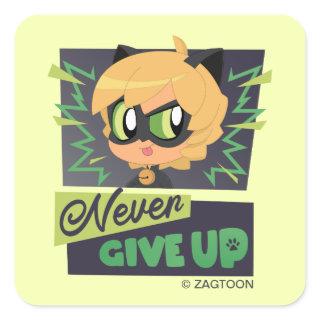 Chibi Cat Noir Never Give Up Square Sticker