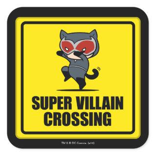 Chibi Catwoman Super Villain Crossing Sign Square Sticker