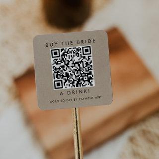 Chic Faux Kraft Buy the Bride A Drink QR Code Square Sticker