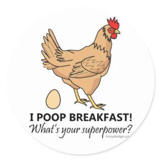 Chicken Poops Breakfast Funny Design Classic Round Sticker