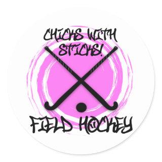 Chicks With Sticks - Field Hockey Classic Round Sticker