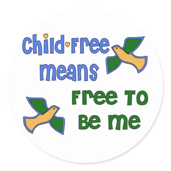 Child-Free Me Classic Round Sticker