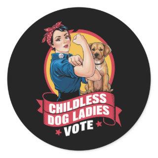 Childless Cat Ladies Vote Dog The Riveter Dog  Classic Round Sticker