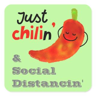 Chili Pun - Just Chilin & Social Distancin Square Sticker