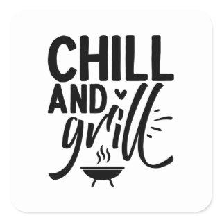 Chill and Grill Square Sticker