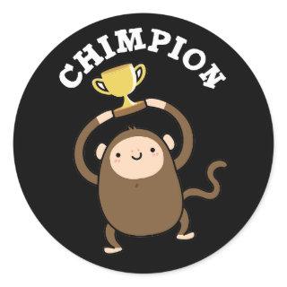 Chimpion Funny Champion Chimpanzee Pun Dark BG Classic Round Sticker