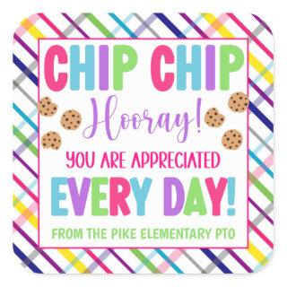 Chip Chip Hooray You Are Appreciated Every Day Square Sticker