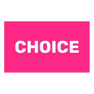 Choice hot pink women’s pro choice abortion rights rectangular sticker