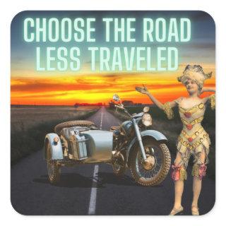 Choose the Road Less Traveled Fun Altered Art   Square Sticker