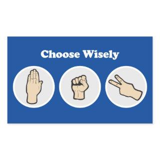 Choose Wisely Rectangular Sticker