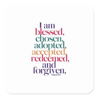Chosen, Redeemed, Forgiven .. Faithful Affirmation Square Sticker