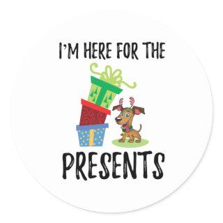 Christmas Dog I'm Here For The Presents Classic Round Sticker