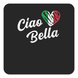 Ciao Bella Italian Hello Beautiful Italy Square Sticker