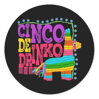 Cinco De Drinko Funny Mexican Cinco De Mayo Party Classic Round Sticker