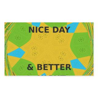Circular Design  "Have a Nice Day & Better Night" Rectangular Sticker