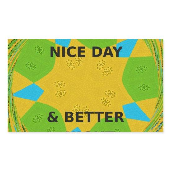 Circular Design  "Have a Nice Day & Better Night" Rectangular Sticker