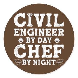 Civil Engineer By Day Chef By Night Funny Civil Classic Round Sticker