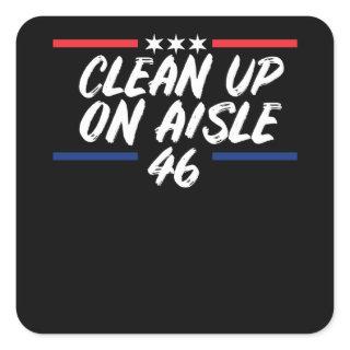 Clean Up On Aisle 46 Square Sticker