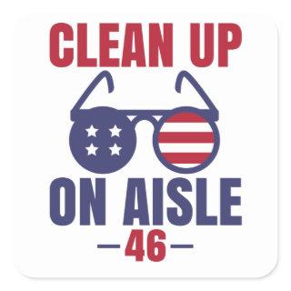 Clean Up On Aisle 46 Square Sticker