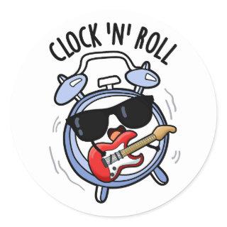 Clock And Roll Funny Rock Puns  Classic Round Sticker