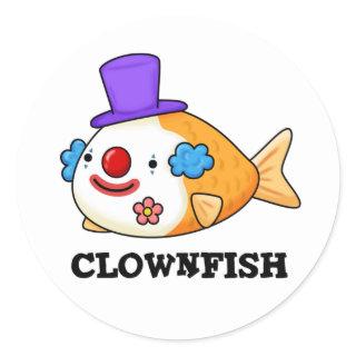 Clownfish Funny Animal Fish Pun Classic Round Sticker