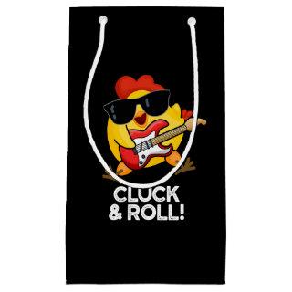 Cluck And Roll Funny Chicken Pun Dark BG Small Gift Bag