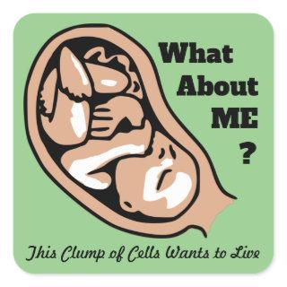 Clump of Cells or Baby PRO-LIFE Square Sticker