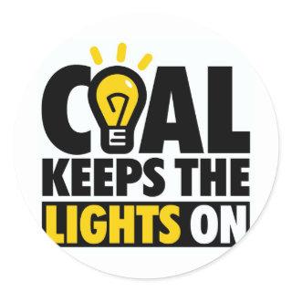 COAL KEEPS THE LIGHTS ON CLASSIC ROUND STICKER