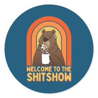 COFFEE BEAR WELCOME TO THE SHITSHOW Funny Boss  Classic Round Sticker