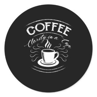 Coffee Clarity in a Cup Classic Round Sticker