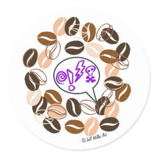 COFFEE & CUSSIN' by Jeff Willis Art Classic Round Sticker