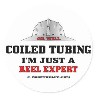 Coiled Tubing, Just A Reel Expert,Sticker,Oil,Rigs Classic Round Sticker